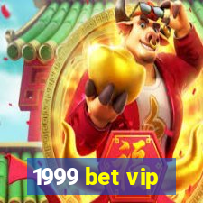 1999 bet vip